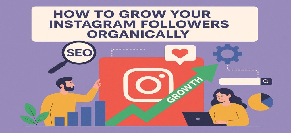 Grow Instagram Followers Organically